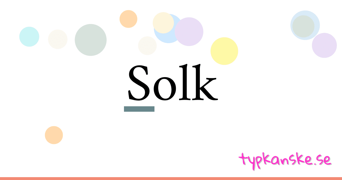 Solk synonymer korsord betyder förklaring och användning