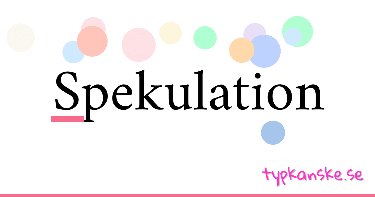 Spekulation synonymer korsord betyder förklaring och användning
