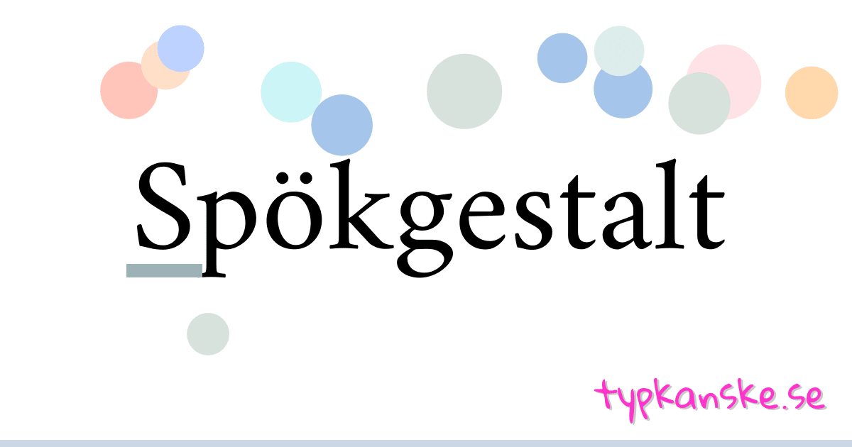 Spökgestalt synonymer korsord betyder förklaring och användning
