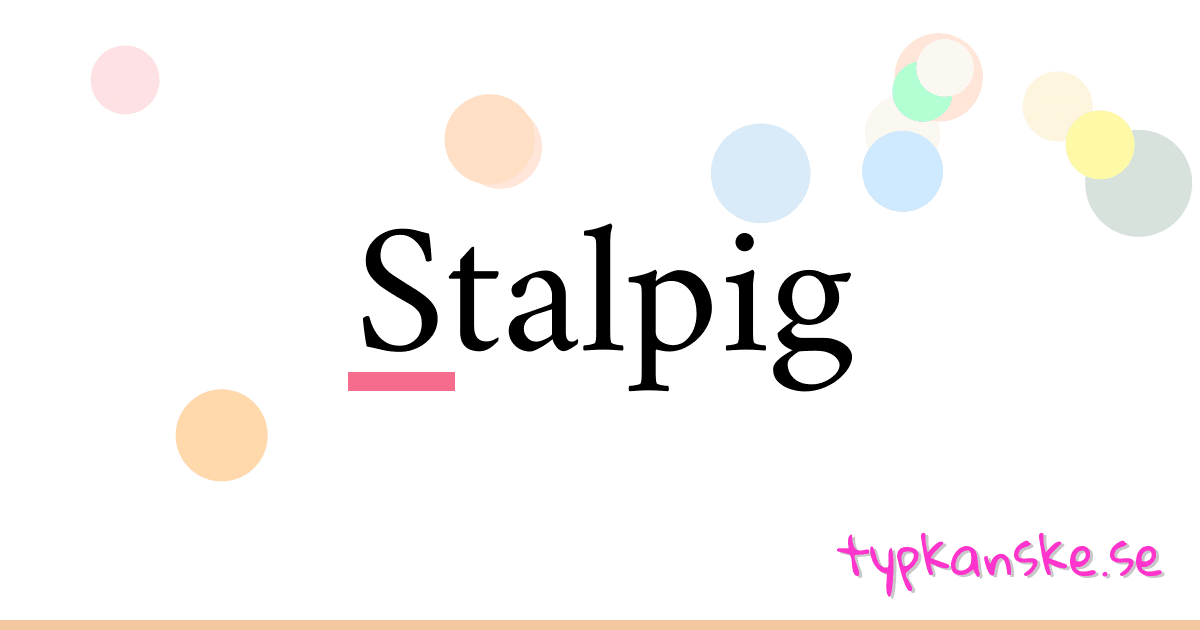 Stalpig synonymer korsord betyder förklaring och användning