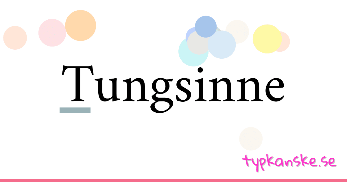 Tungsinne synonymer korsord betyder förklaring och användning