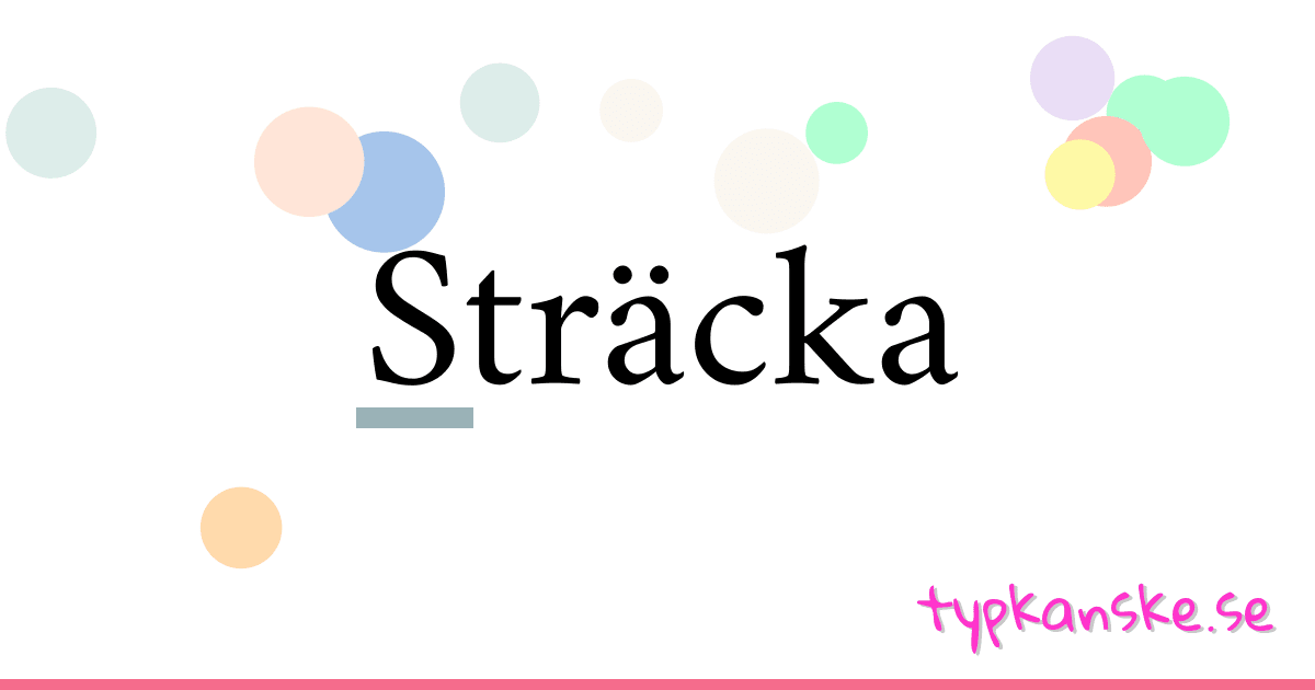 Sträcka synonymer korsord betyder förklaring och användning
