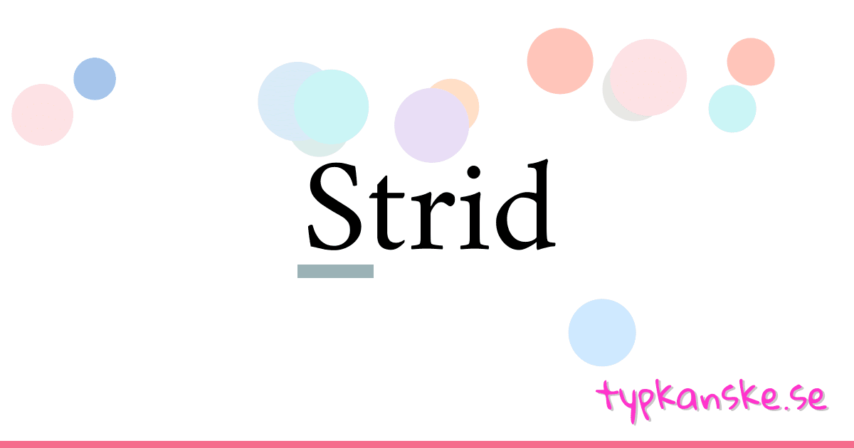 Strid synonymer korsord betyder förklaring och användning