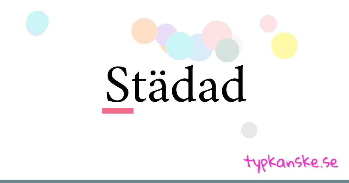 Städad synonymer korsord betyder förklaring och användning