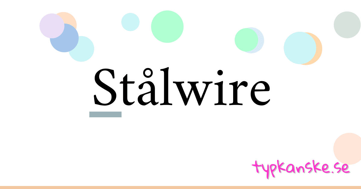 Stålwire synonymer korsord betyder förklaring och användning