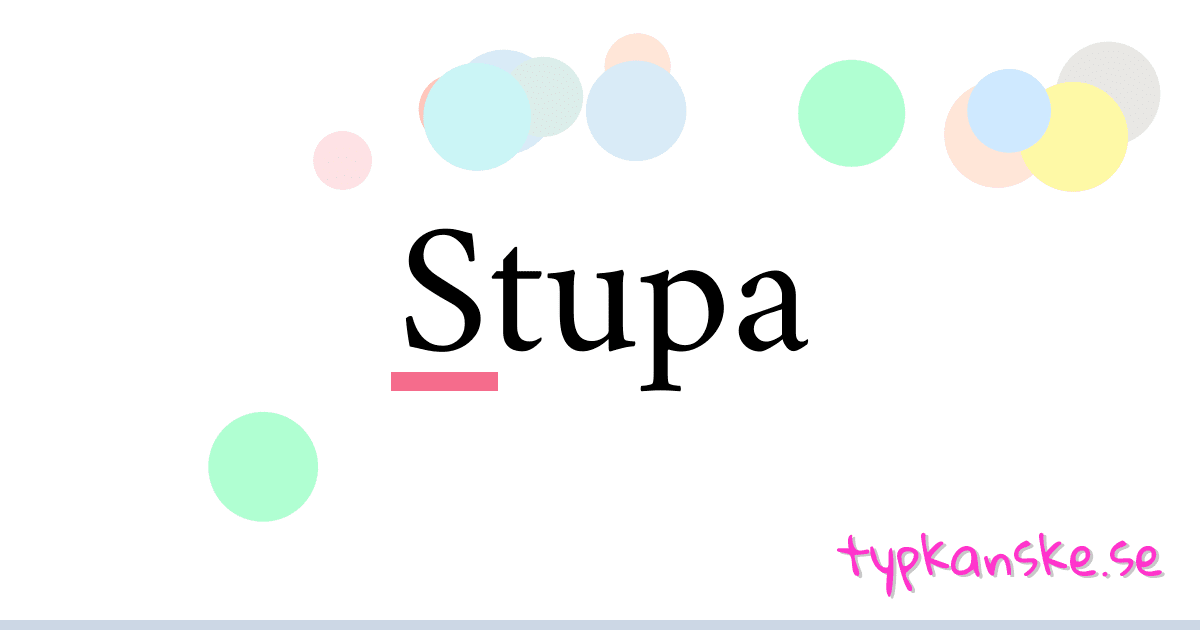Stupa synonymer korsord betyder förklaring och användning