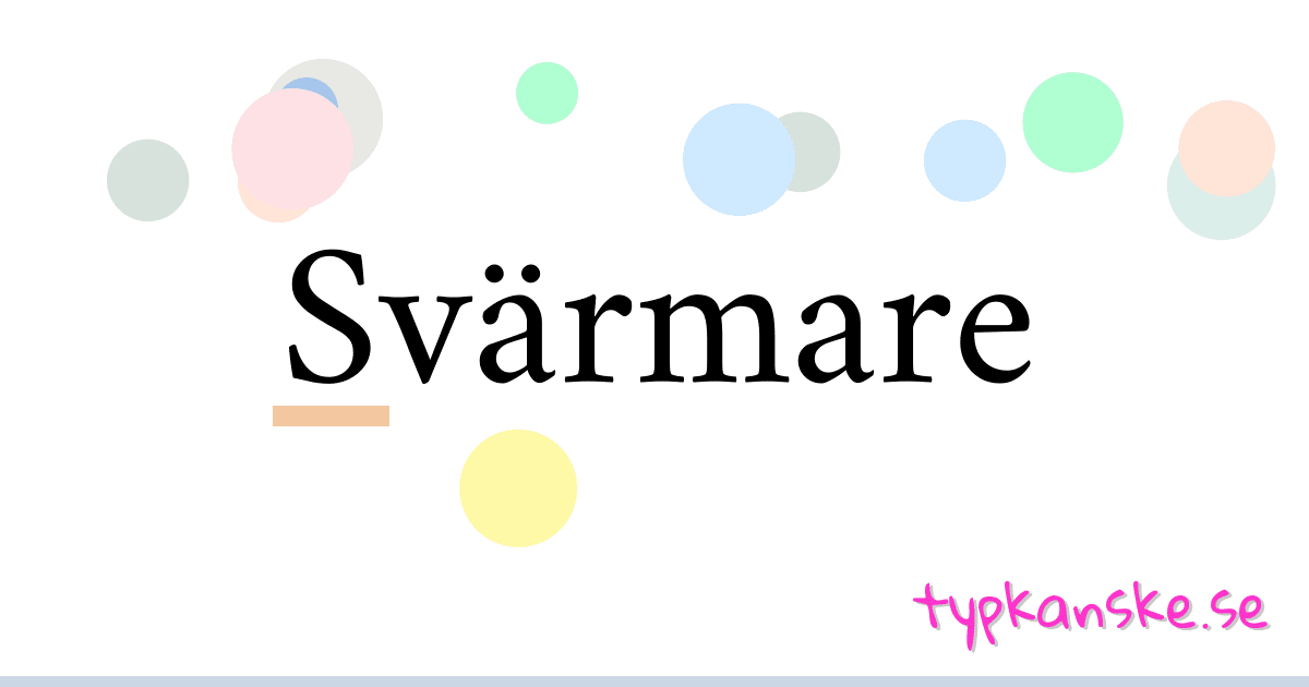 Svärmare synonymer korsord betyder förklaring och användning