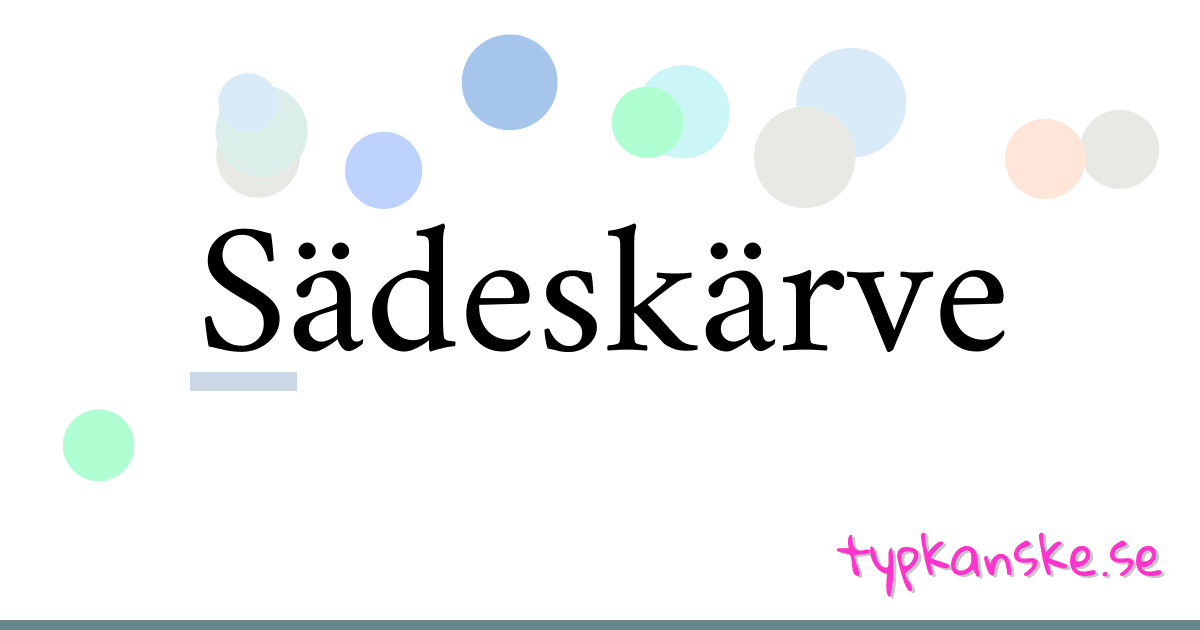 Sädeskärve synonymer korsord betyder förklaring och användning