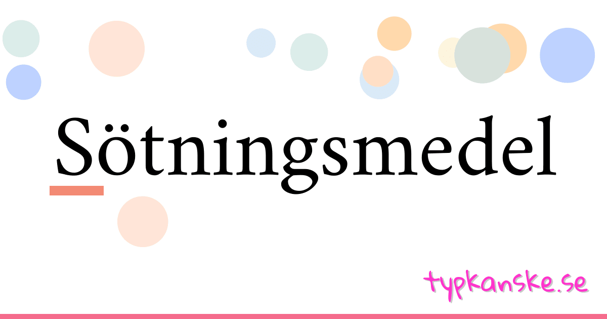 Sötningsmedel synonymer korsord betyder förklaring och användning
