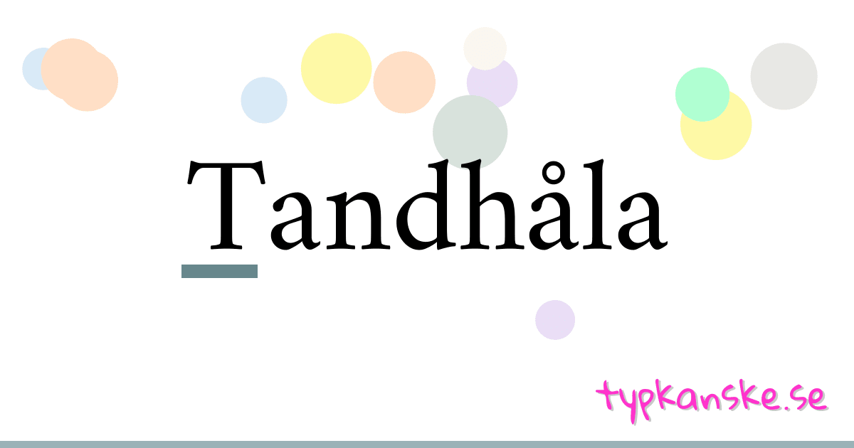 Tandhåla synonymer korsord betyder förklaring och användning