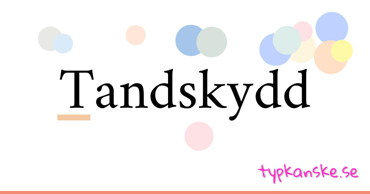 Tandskydd synonymer korsord betyder förklaring och användning