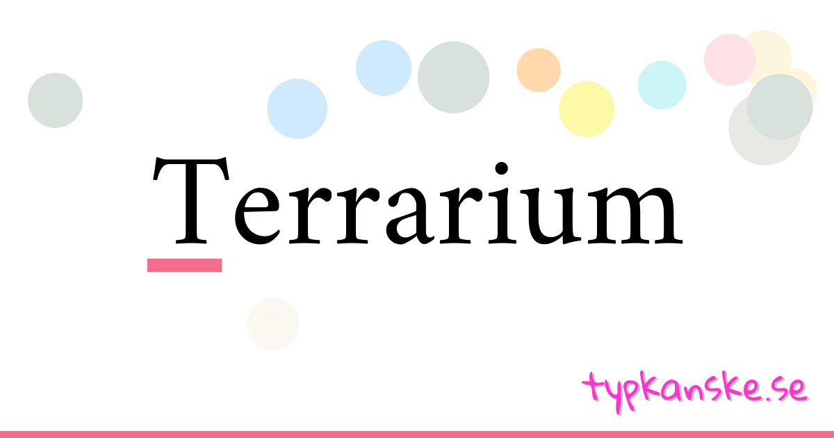 Terrarium synonymer korsord betyder förklaring och användning