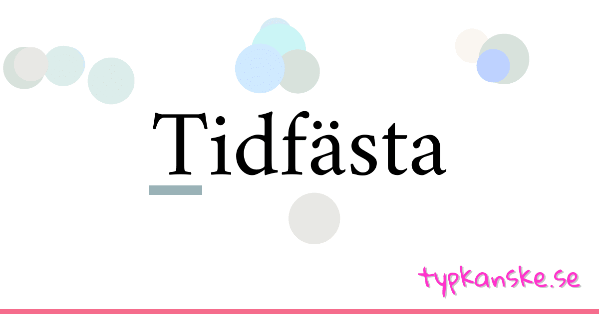 Tidfästa synonymer korsord betyder förklaring och användning