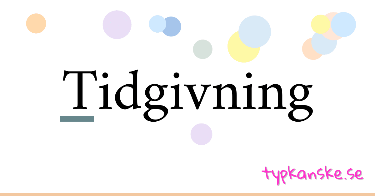 Tidgivning synonymer korsord betyder förklaring och användning