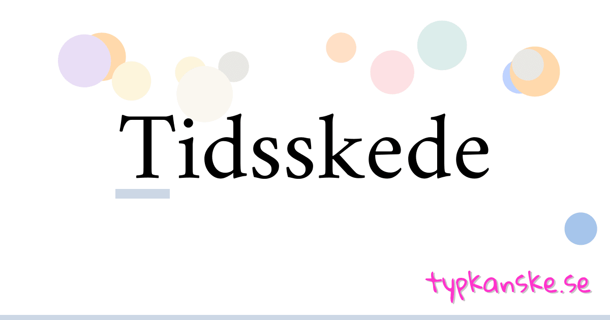 Tidsskede synonymer korsord betyder förklaring och användning