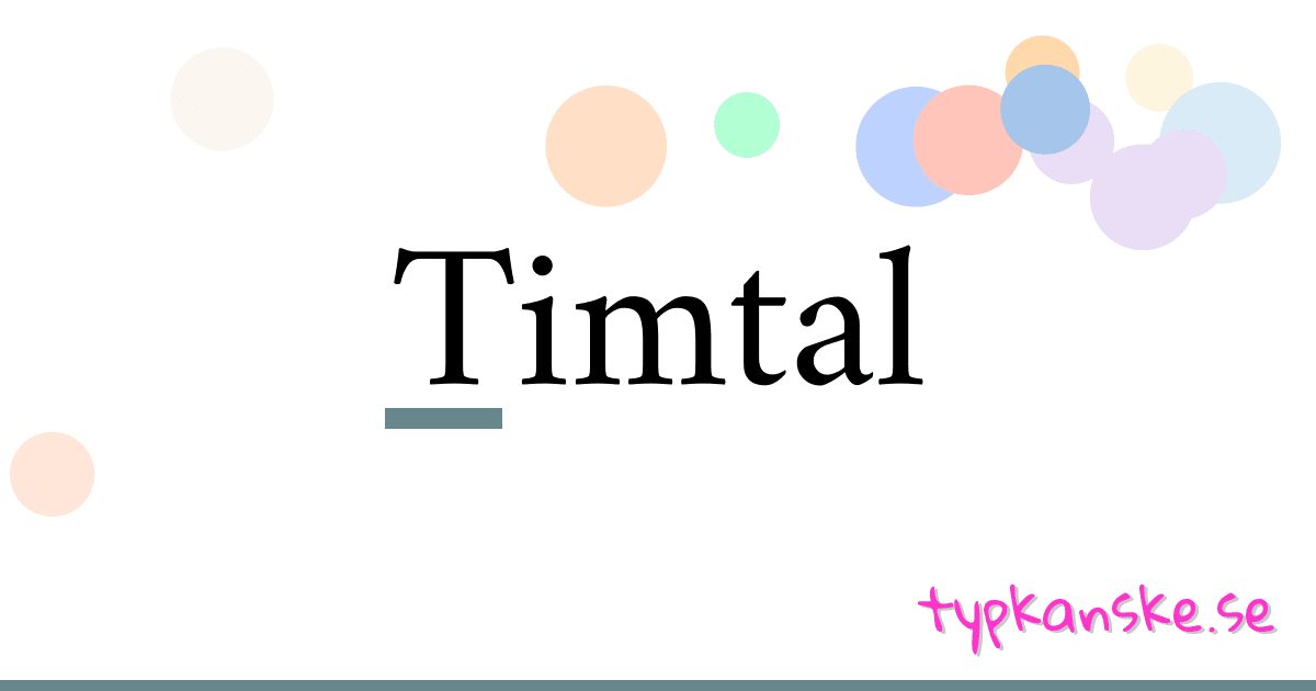 Timtal synonymer korsord betyder förklaring och användning