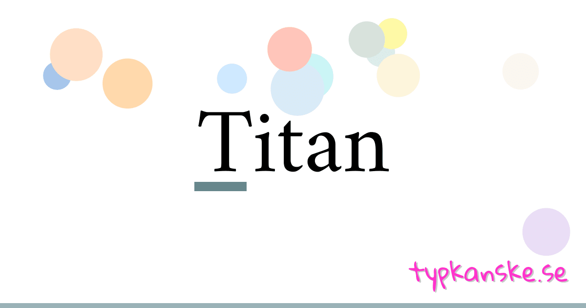Titan synonymer korsord betyder förklaring och användning